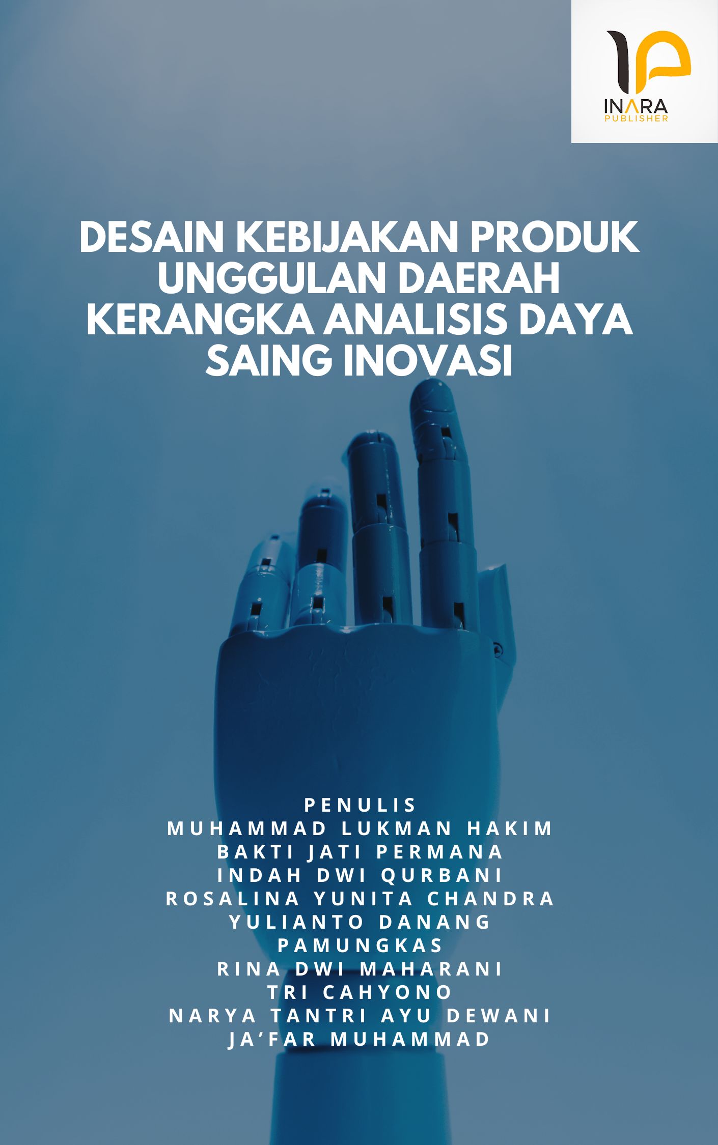 Desain Kebijakan Produk Unggulan Daerah Kerangka Analisis Daya Saing Inovasi