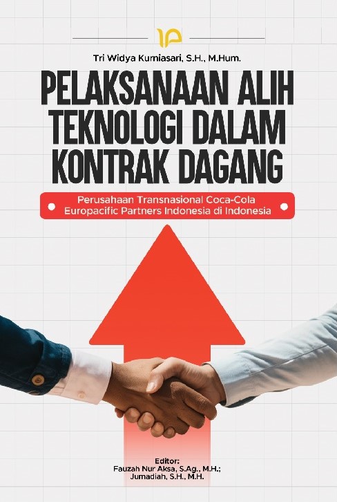 PELAKSANAAN ALIH TEKNOLOGI DALAM KONTRAK DAGANG PERUSAHAAN TRANSNASIONAL COCA-COLA EUROPACIFIC PARTNERS INDONESIA DI INDONESIA