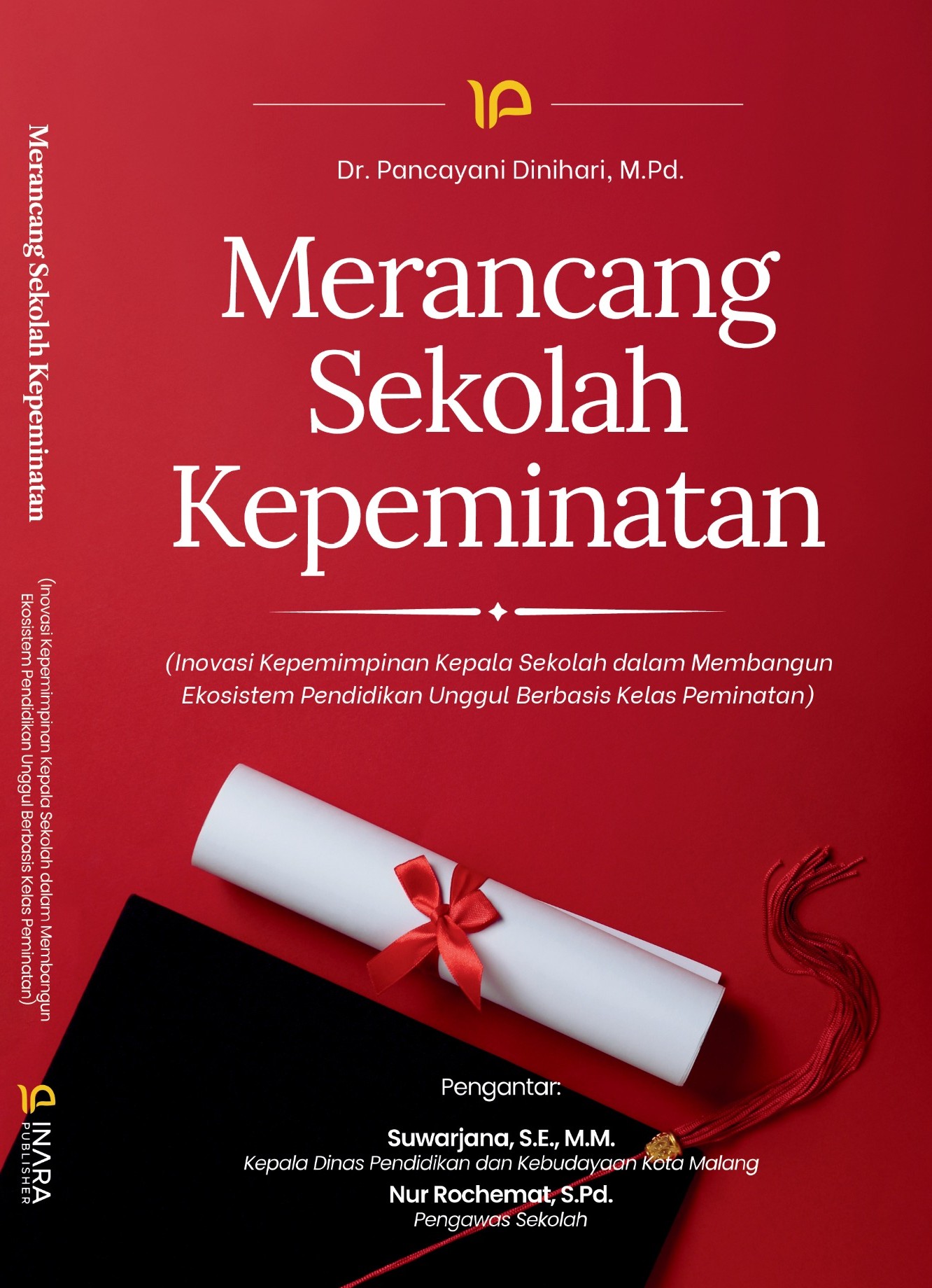 MERANCANG SEKOLAH KEPEMINATAN:Inovasi Kepemimpinan Kepala Sekolah dalam Membangun Ekosistem Pendidikan Unggul Berbasis Kelas Peminatan